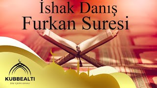 Aşr-ı Şerifler / İshak Danış - Furkan Suresi (60. - 77. Ayetler)