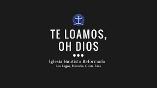 Video thumbnail of "Te loamos, oh Dios"