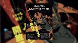 Sean Paul - Give it up to me | slowed and reverbed