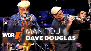 Joe Lovano & Dave Douglas  Manitou | WDR BIG BAND