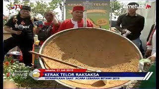Inilah Bentuk Kerak Telor Raksasa Berdiameter 120 Cm di Acara Lebaran Betawi - BIP 22/07