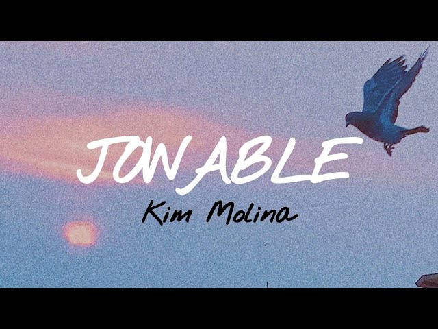 Kim Molina • Jowable | LYRICS