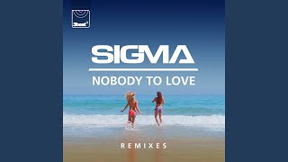 Nobody To Love (Sigma'S Future Jungle Mix)