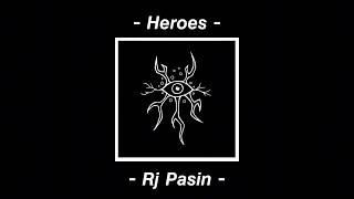 Heroes 2.0 by Rj Pasin