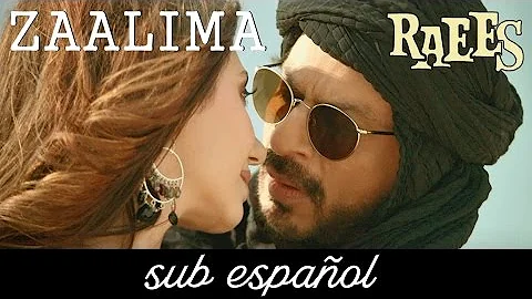 Zaalima [Full Song] | Raees (Sub Español-Hindi)