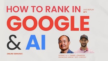 How to Rank in Google and AI: Dennis Yu on Strategy: Tactics