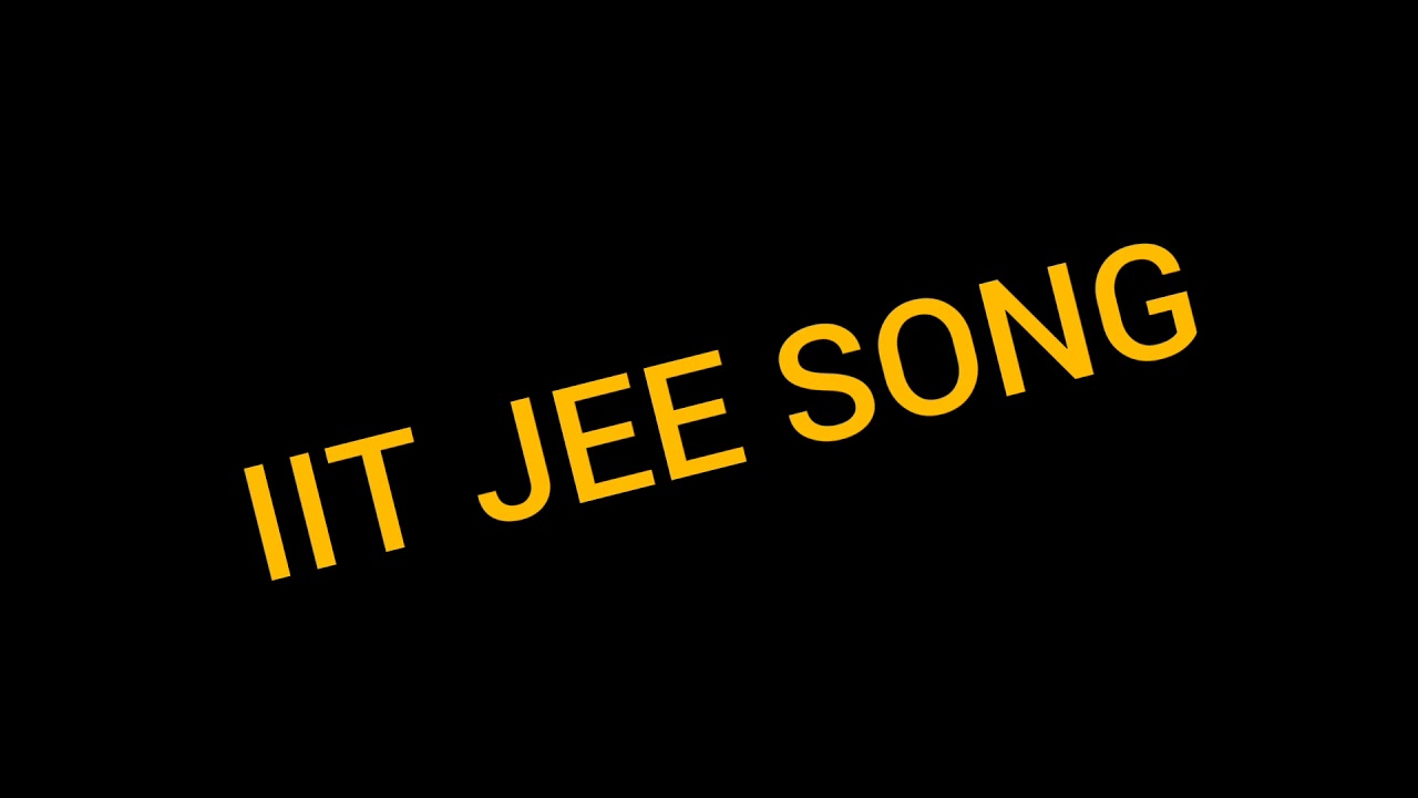 IIT JEE pactaoge song 