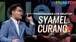 Syamel - Curang | Persembahan Live MeleTOP | Nabil & Nora Danish