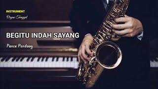 BEGITU INDAH SAYANG || Pance pondaag || Music Instrument || Organ tunggal