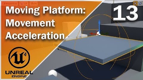Moving Platform in Unreal - 13 - Movement Acceleration