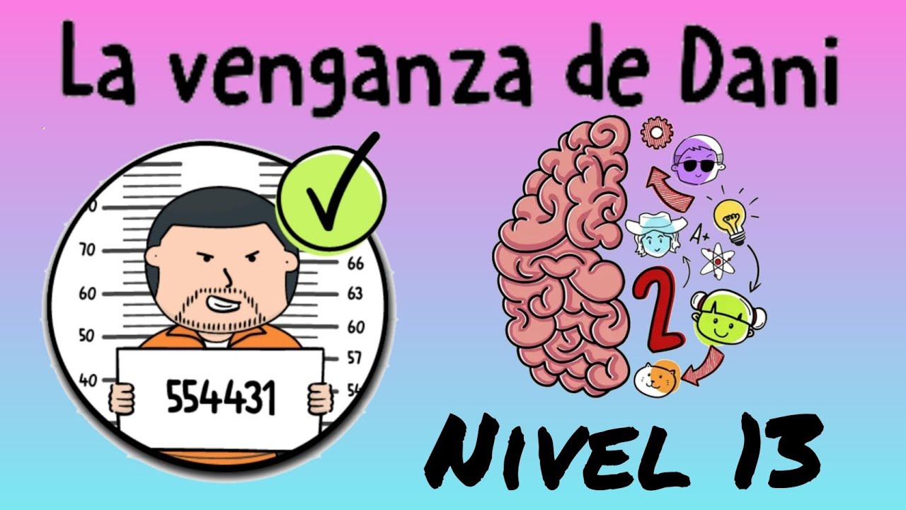 Brain Test 2: Tricky Stories - La Venganza De Dani Nivel 13