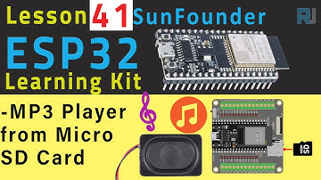 ESP32 Tutorial 41 - MP3 Player using Micro SD card | SunFounder