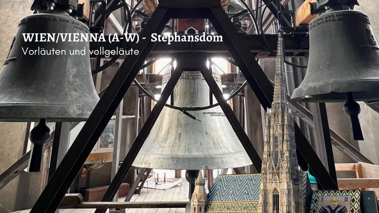 Die Glocken von Wien/Vienna (A-W) - Stephansdom