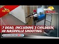 Seven dead, including three children, at Nashville shooting | Mata ng Agila International