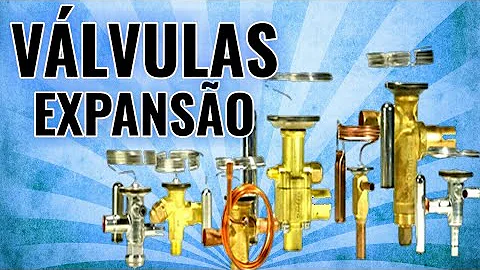 Qual a função da válvula de expansão Termostatica?