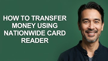 How to Transfer Money Using Nationwide Card Reader - KevinHowTo