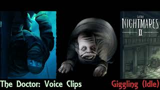 The Doctor: All Voice Clips (Little Nightmares 2) The Doctor: All Voice Clips (Little Nightmares 2)