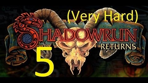 Shadowrun Returns - Very Hard - Shaman/Mage - Ep 5 - To the NTSB