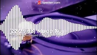 (22-29Hz) Mode XL - Kral Benim Rebassed (By Freezik)