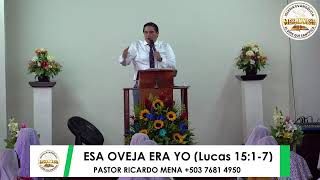 ESA OVEJA ERA YO 11/02/2024 Pastor Ricardo Mena +503 7681 4950
