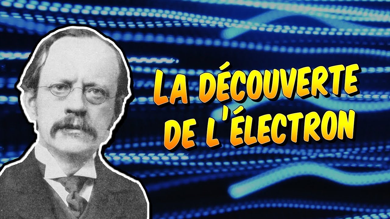 Chimie - La découverte de l'électron par J.J. Thomson - YouTube