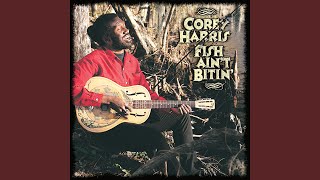 Video thumbnail of "Corey Harris - Fish Ain't Bitin'"