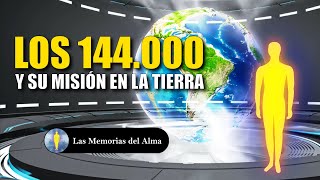 🌎 LOS 144.000 Y SU MISIÓN EN LA TIERRA 🙏 💖✨