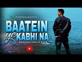 Baatein ye kabhi na  soulfull unplugged  cover  vandan raut