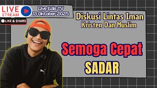 🔴 Edis TV ❗️SEMOGA CEPAT SADAR ? 13/10/2025
