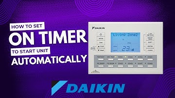 Daikin Zone Controller: Set ON Timer to Start Unit Automatically | Simple DIY Guide ⏰