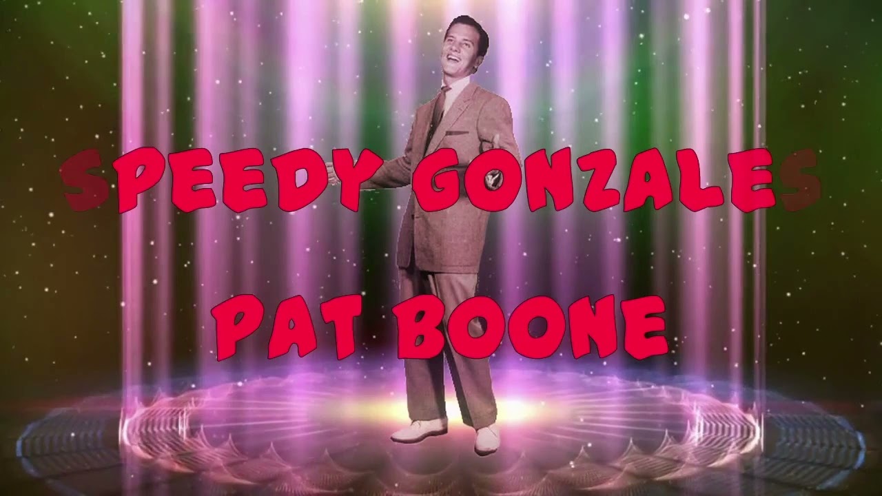 Pat Boone - Speedy Gonzales (EqHQ)