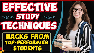Effective Study Techniques: Hacks from Top-Performing Students