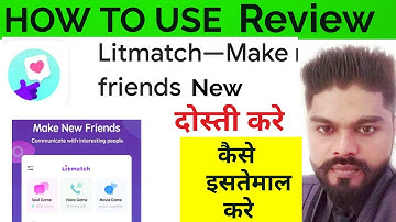 Litmatch |litmatch app|litmatch frends|litmatch make new friends|new friends app|lit match