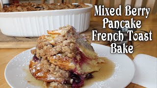 Mixed Berry Pancake-French Toast Bake