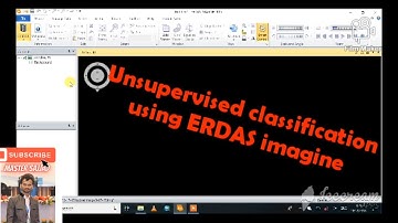 Unsupervised classification by ERDAS Imagine Software