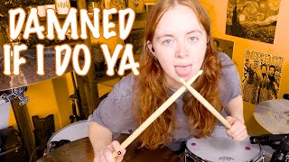 Damned If I Do Ya (Damned If I Don't) - All Time Low - Drum Cover