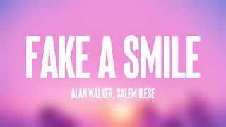 Fake A Smile - Alan Walker, salem ilese (Lyrics Video) 🦭