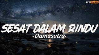 Sesat Dalam Rindu - Damasutra || Lirik