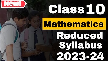 Class 10 maths reduced syllabus 2023-24 | DELETED SYLLABUS OF CBSE CLASS 10 MATHEMATICS 2023-2024