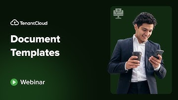 TenantCloud Webinar | Document Templates