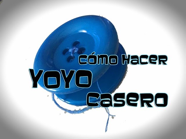 YOYO CASERO-como hacer un yoyo 