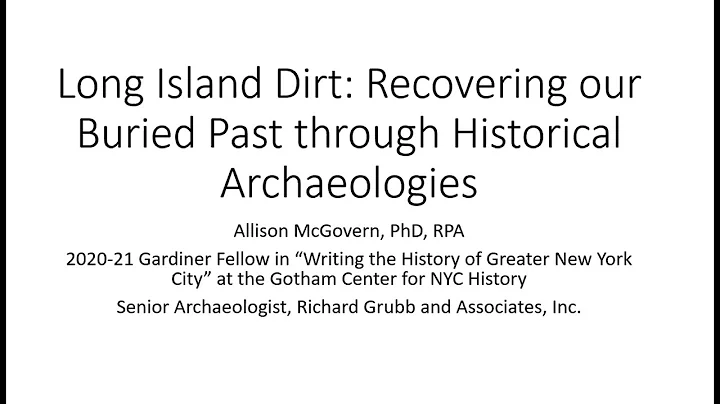 Long Island Dirt: Recovering Our Buried Past