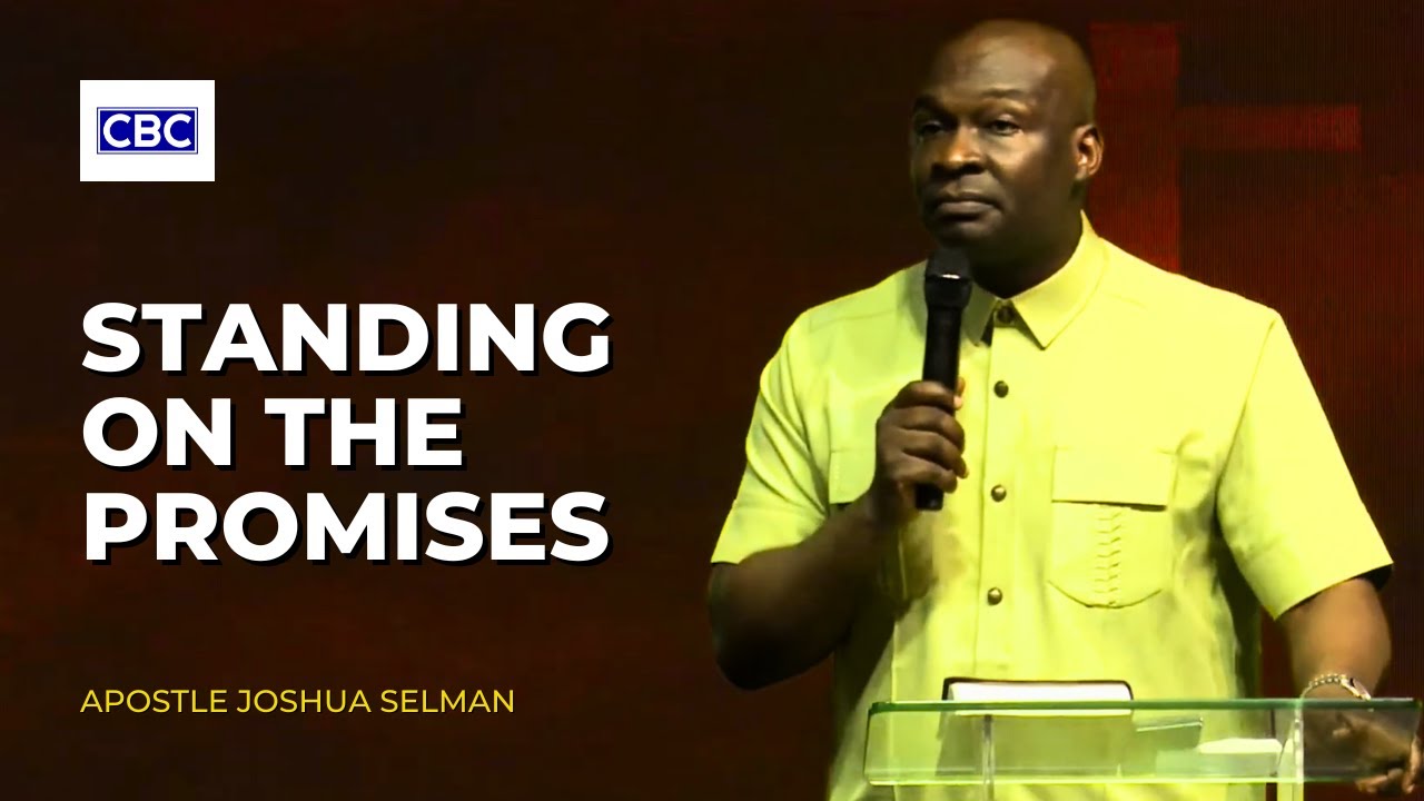 Standing On The Promises || Apostle Joshua Selman