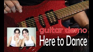 Here to Dance - the Veronicas // electric guitar demo and cover