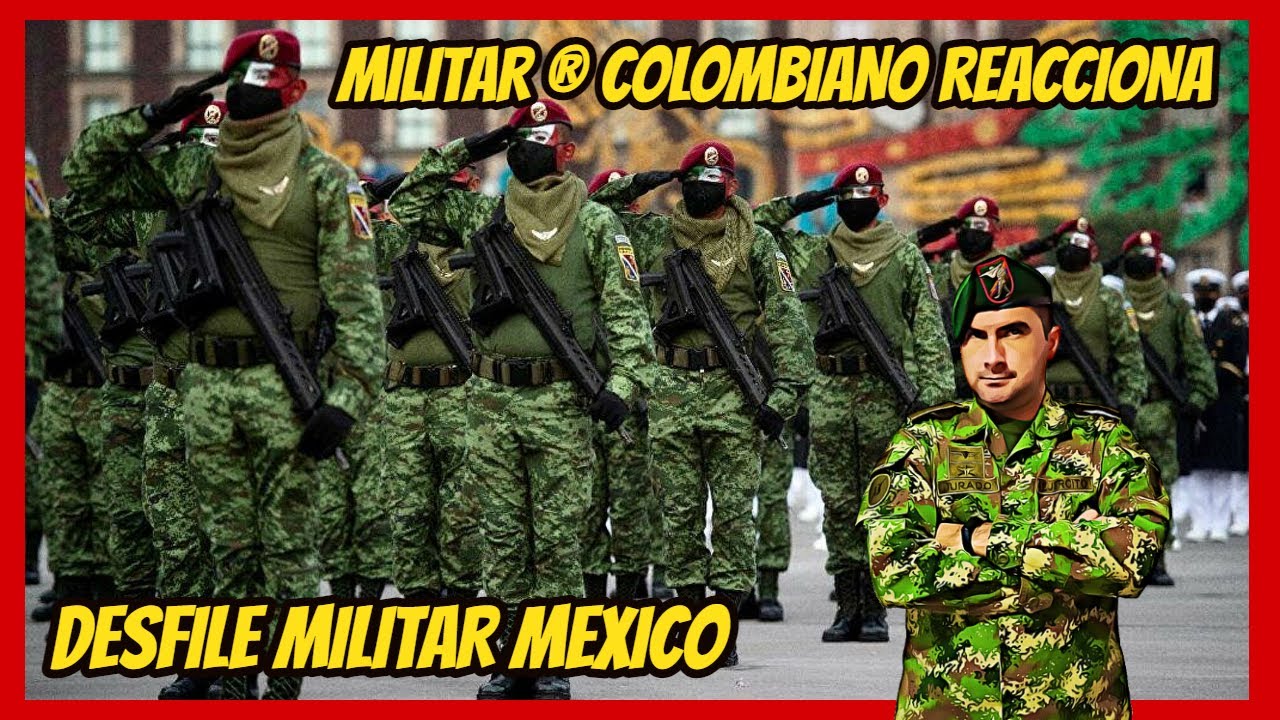 💪MILITAR  COLOMBIANO ®  REACCIONANDO DESFILE MILITAR MEXICANO 2021 💪💂