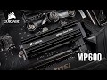 CORSAIR MP600 NVMe M.2 SSD