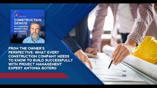 WHAT EVERY CONSTRUCTION COMPANY NEEDS TO KNOW TO BUILD SUCCESSFULLY WITH ANTONIA BOTERO | EP. 168