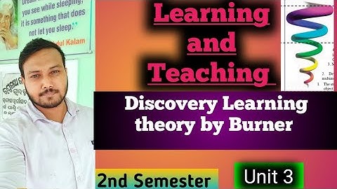Discovery Learning theory by Burner || Learning and Teaching|| 2nd Semester @santanukar3363
