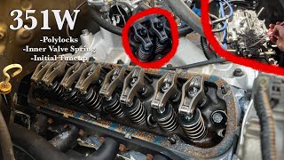 351W Polylocks, Inner Valve Spring, and Initial Tuneup