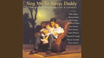 Sing Me To Sleep, Daddy